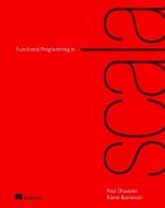 Functional Programming in Scala di Paul Chiusano, Runar Bjarnason edito da Manning Publications