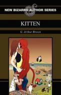 Kitten di G. Arthur Brown edito da ERASERHEAD PR