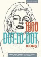 1000 Dot-To-Dot: Icons di Thomas Pavitte edito da THUNDER BAY PR