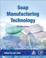 Soap Manufacturing Technology edito da ACADEMIC PR INC