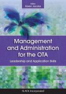 Management and Administration for the OTA di Karen Jacobs edito da SLACK Incorporated