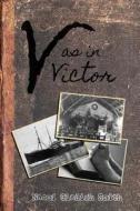 V as in Victor di Naomi Gladish Smith edito da Electio Publishing