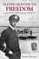 Messimer, D:  Eleven Months to Freedom di Dwight R. Messimer edito da Naval Institute Press