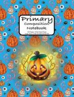 Primary Composition Notebook: Halloween Pumpkin Party Notebook 100 Pages Extra Large, 8.5 X 11 In. Wide Ruled for Kids G di Doctorkids edito da LIGHTNING SOURCE INC