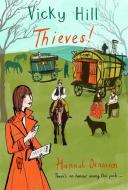 Vicky Hill: Thieves! di Hannah Dennison edito da Little, Brown Book Group