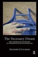 The Necessary Dream di Giuseppe Civitarese edito da Taylor & Francis Ltd