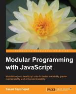 Modular Programming with JavaScript di Sasan Seydnejad edito da Packt Publishing