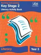 Ks2 Literacy Activity Book: Year 5 edito da Letts Educational