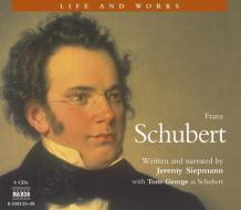 Schubert di Jeremy Siepmann edito da Naxos Audiobooks