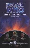 Doctor Who: The Audio Scripts Volume Four di Ian Farrington, Carolyn Fry, Big Finish Productions edito da Big Finish Productions