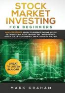Stock Market Investing for Beginners di Mark Graham edito da Vaclav Vrbensky