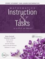 Mathematics Instruction and Tasks in a Plc at Work(r), Second Edition: (Develop a Standards-Based Curriculum for Teaching Student-Centered Mathematics di Mona Toncheff, Timothy D. Kanold, Sarah Schuhl edito da SOLUTION TREE