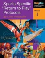Sports-Specific "return to Play" Protocols: Age 5 Years Through Adult di Dr Karen L. Laugel MD edito da Createspace Independent Publishing Platform