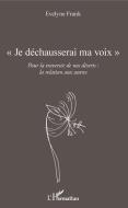 "Je déchausserai ma voix" di Evelyne Frank edito da Editions L'Harmattan