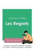 Réussir son Bac de français 2023 : Analyse du recueil Les Regrets de Joachim du Bellay di Joachim Du Bellay edito da Bac de français