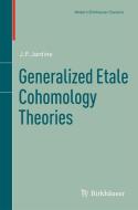 Generalized Etale Cohomology Theories di John F. Jardine edito da Springer Basel AG