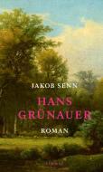 Hans Grünauer di Jakob Senn edito da Limmat Verlag