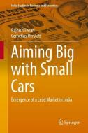 Aiming Big with Small Cars di Cornelius Herstatt, Rajnish Tiwari edito da Springer International Publishing