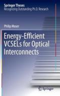 Energy-Efficient VCSELs for Optical Interconnects di Philip Moser edito da Springer-Verlag GmbH