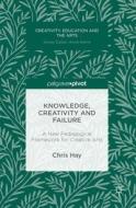 Knowledge, Creativity and Failure di Chris Hay edito da Springer-Verlag GmbH
