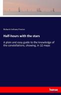 Half-hours with the stars di Richard Anthony Proctor edito da hansebooks