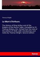La Mort d'Arthure. di Thomas Wright edito da hansebooks