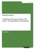 Verjährung in Theodor Fontanes "Effi Briest". Unzeitgemäßheit als Kritikpunkt di Elisa-Maria Schneider edito da GRIN Verlag