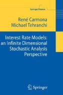 Interest Rate Models di Rene A. Carmona, Michael Tehranchi edito da Springer-Verlag GmbH