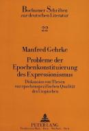 Probleme der Epochenkonstituierung des Expressionismus di Manfred Gehrke edito da Lang, Peter GmbH