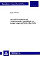 Rechtsformspezifischer gemeinnütziger Spendenabzug versus Leistungsfähigkeitsprinzip di Dagmar Thimm edito da Lang, Peter GmbH