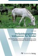 Heilpädagogisches Voltigieren für Kinder di Karin Gölz edito da AV Akademikerverlag