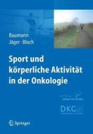Sport und körperliche Aktivität in der Onkologie edito da Springer-Verlag GmbH