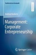 Management: Corporate Entrepreneurship di Andreas Kuckertz edito da Gabler, Betriebswirt.-Vlg