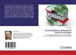 Consolidations Among EU Stock Exchanges di Julia Stefanova edito da LAP Lambert Academic Publishing