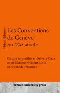 Les Conventions de Genève au 22e siècle di Helmi Hiltunen edito da Bremen University Press