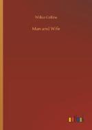 Man and Wife di Wilkie Collins edito da Outlook Verlag