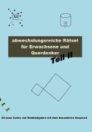 Abwechslungsreiche Rätsel für Erwachsene und Querdenker Teil 2 di Carsten Richter edito da Books on Demand