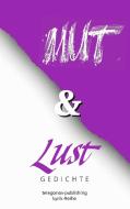 Mut und Lust di Heinz Flischikowski edito da Books on Demand