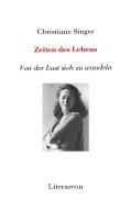 Zeiten des Lebens di Christiane Singer edito da Utz Verlag GmbH