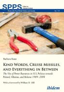 Kind Words, Cruise Missiles, and Everything in Between di Barbara Kunz edito da Ibidem-Verlag