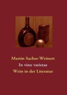 In vino varietas di Martin Sachse-Weinert edito da Books on Demand