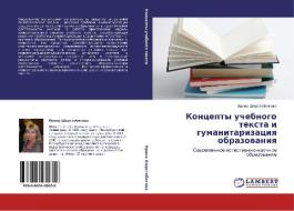 Koncepty uchebnogo texta i gumanitarizaciq obrazowaniq di Irina Sherstobitowa edito da LAP LAMBERT Academic Publishing