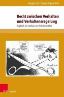Recht zwischen Verhalten und Verhaltensregelung di Hagen Hof, Tatjana Aigner-Hof edito da V & R Unipress GmbH