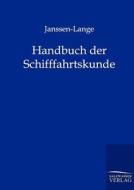 Handbuch Der Schifffahrtskunde edito da Salzwasser-Verlag Gmbh