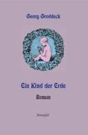 Ein Kind der Erde di Georg Groddeck edito da Stroemfeld Verlag