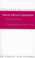 Katzelmacher / Preparadise sorry now di Rainer W Fassbinder edito da Verlag Der Autoren