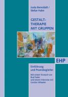 Gestalttherapie mit Gruppen di Josta Bernstädt, Stefan Hahn edito da EHP