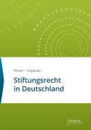 Stiftungsrecht in Deutschland edito da Societas Verlagsgesellschaft