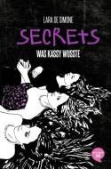 Secrets 03. Was Kassy wusste di Lara De Simone edito da Oetinger 34