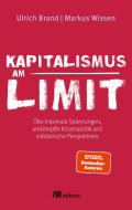 Kapitalismus am Limit di Ulrich Brand, Markus Wissen edito da Oekom Verlag GmbH